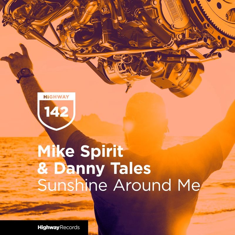 Mike Spirit & Danny Tales - Sunshine Around Me / Highway Records