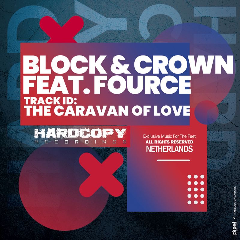 Block & Crown feat. FOURCE - The Caravan of Love / Hardcopy NL Recordings