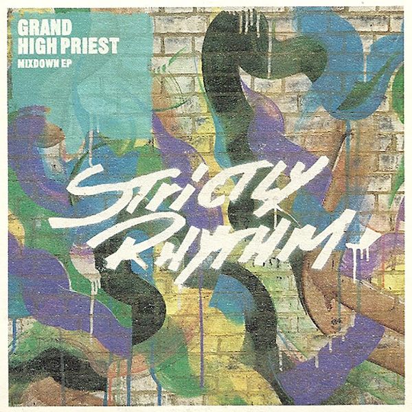 GRAND HIGH PRIEST - Mixdown / Strictly Rhythm Records