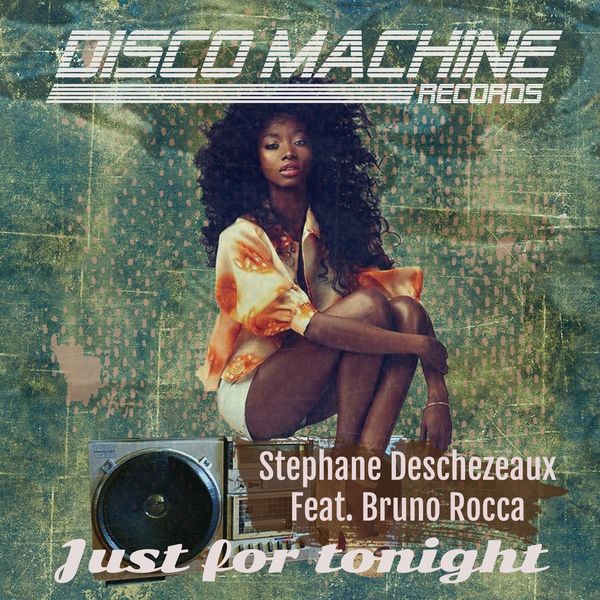 Stephane deschezeaux - Just for Tonight / Disco Machine Records