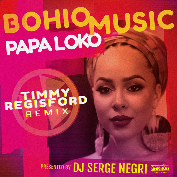 DJ Serge Negri - Papa Loko (Timmy Regisford Remix) / BambooSounds