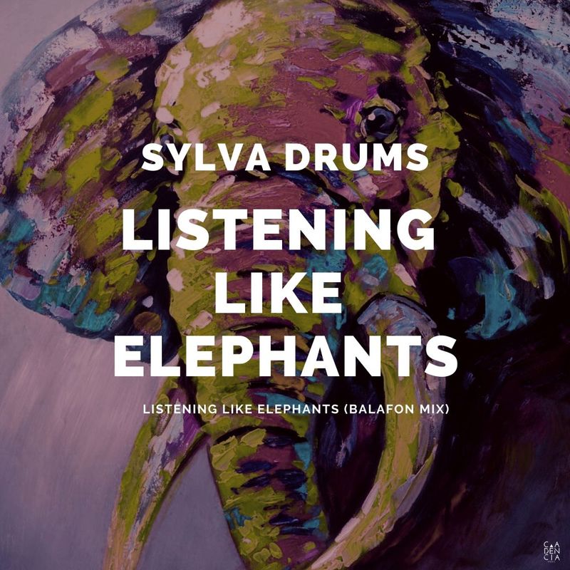 Sylva Drums - Listening like Elephants / Cadencia Music