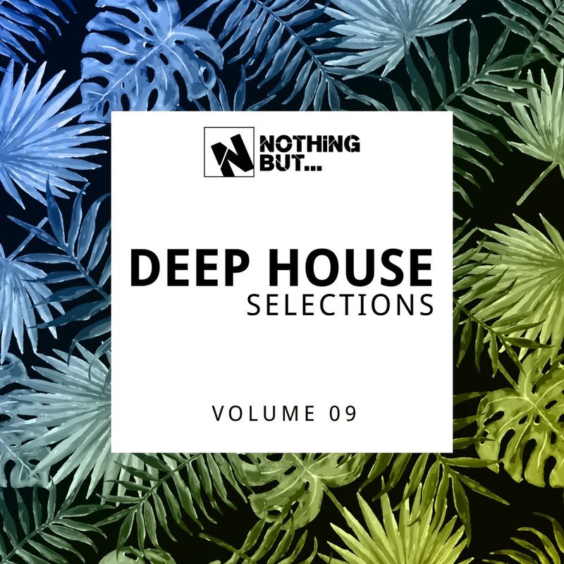 VA - Nothing But... Deep House Selections, Vol. 09 / Nothing But