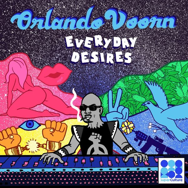 Orlando Voorn - Everyday Desires / Super Culture