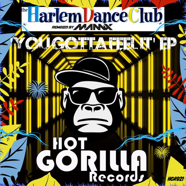 Harlem Dance Club - You Gotta Feel It / Hot Gorilla Records