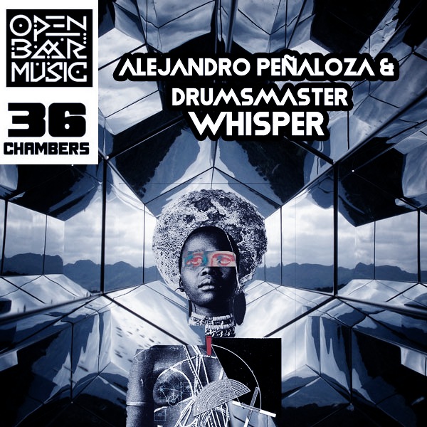 Alejandro Peñaloza & DrumsMaster - Whisper / Open Bar Music