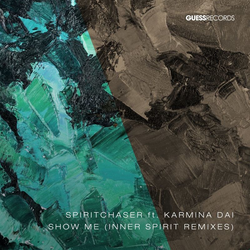 Spiritchaser feat. Karmina Dai - Show Me (Inner Spirit Remixes) / Guess Records