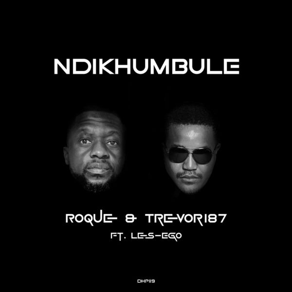 Roque, Trevor 187, Les-ego - Ndikhumbule / DeepHouse Police