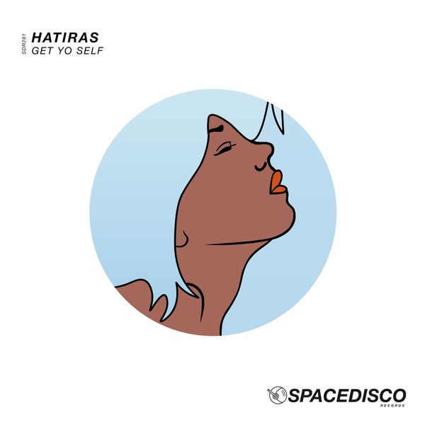 Hatiras - Get Yo Self / Spacedisco Records