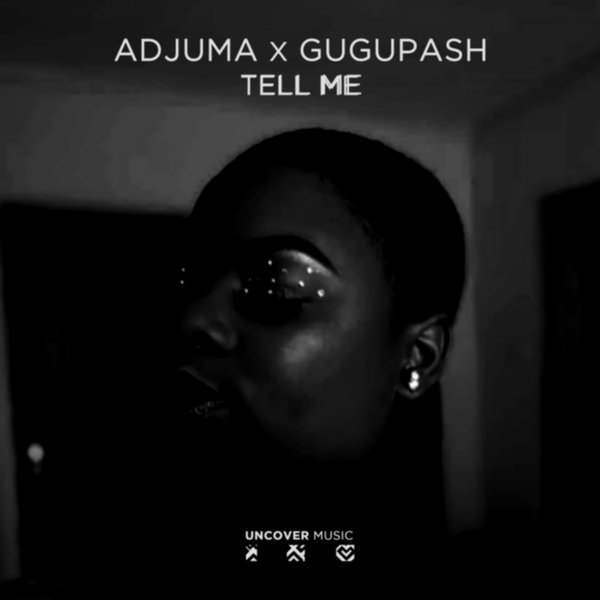 ADJUMA - Tell Me / Uncover Music