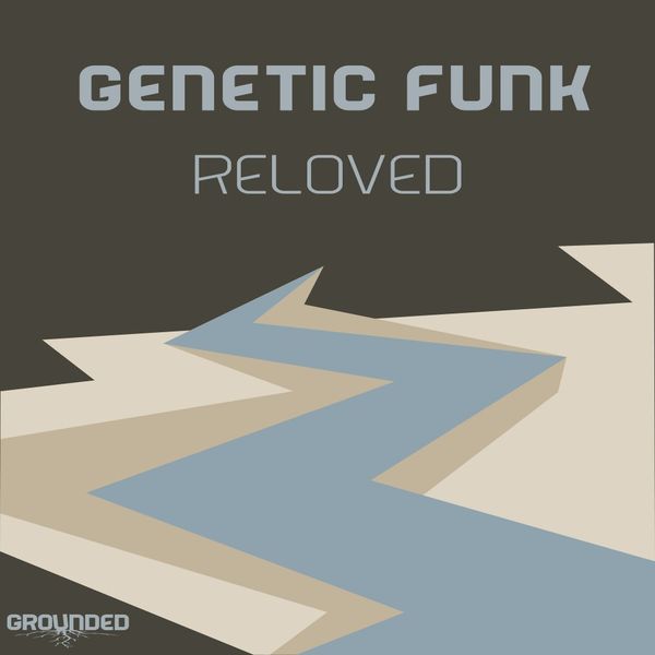 Genetic Funk - Reloved / Grounded Records
