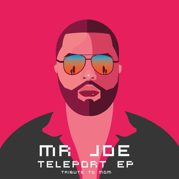 Mr Joe - Teleport EP (Tribute To Mom) / LYTUP VISIONS