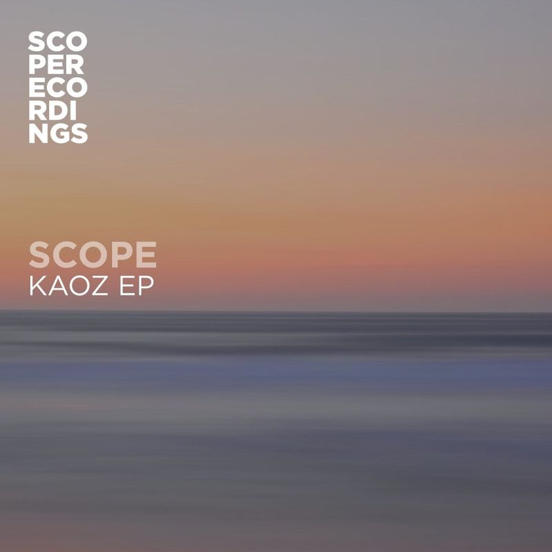 Scope - Kaoz EP / Scope Recordings (UK)