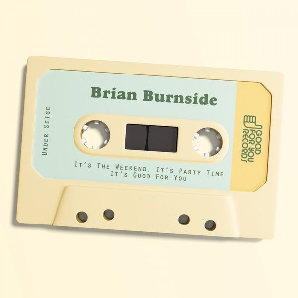 Brian Burnisde - Under Seige / Good For You Records