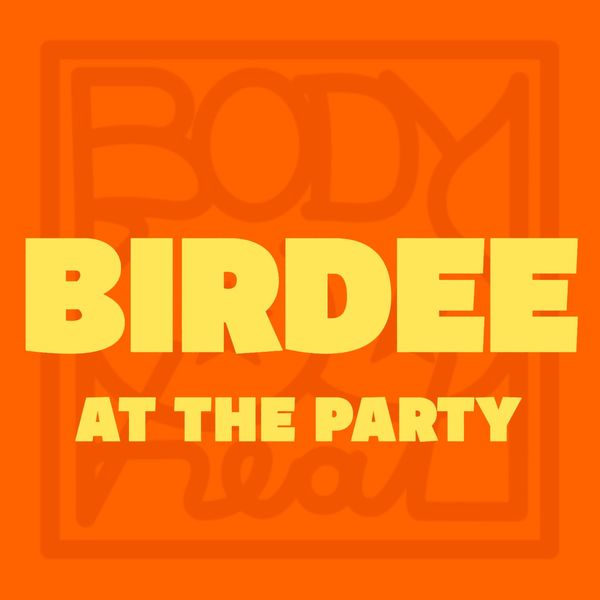 Birdee - At The Party / Body Heat