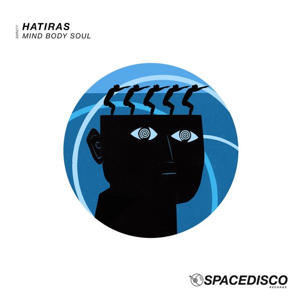 Hatiras - Mind Body Soul / Spacedisco Records