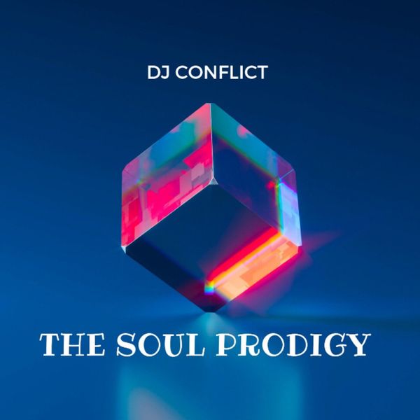 DJ Conflict - The Soul Prodigy / Deepconsoul Sounds