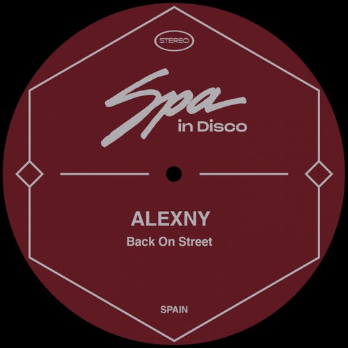 Alexny - Back on Street / Spa In Disco