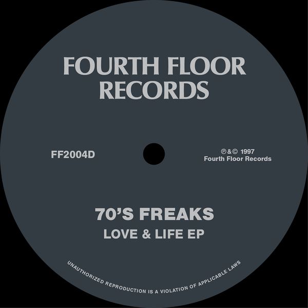 70's Freaks - Love & Life EP / Fourth Floor Records