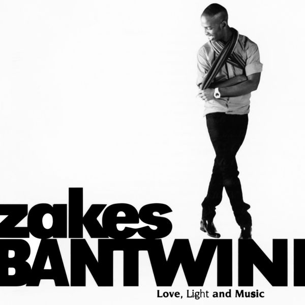 Zakes Bantwini - Love, Light and Music / Universal Music (Pty) Ltd.