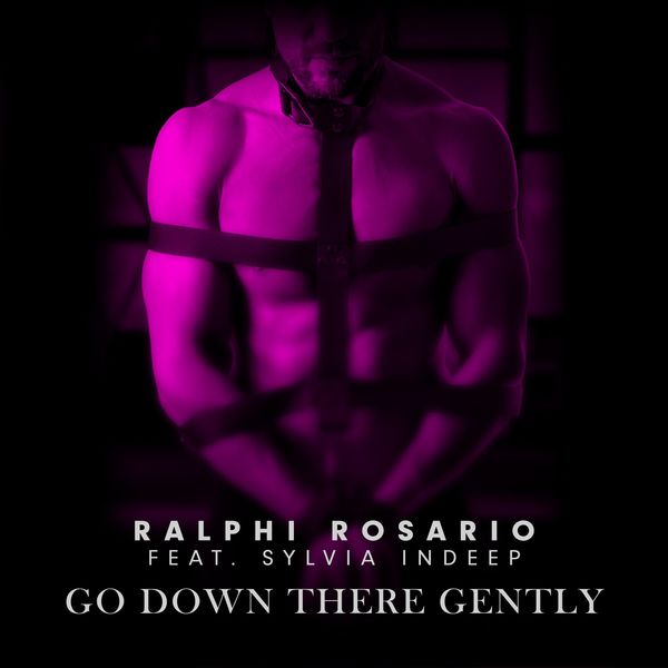 Ralphi Rosario ft Sylvia Indeep - Go Down There Gently (Remixes) / Cha Cha Boom! Recordings