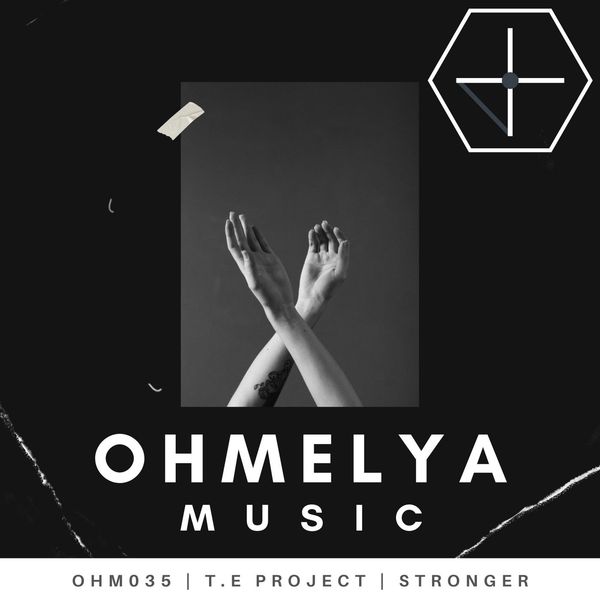 T.E Project - Stronger / Ohmelya Music