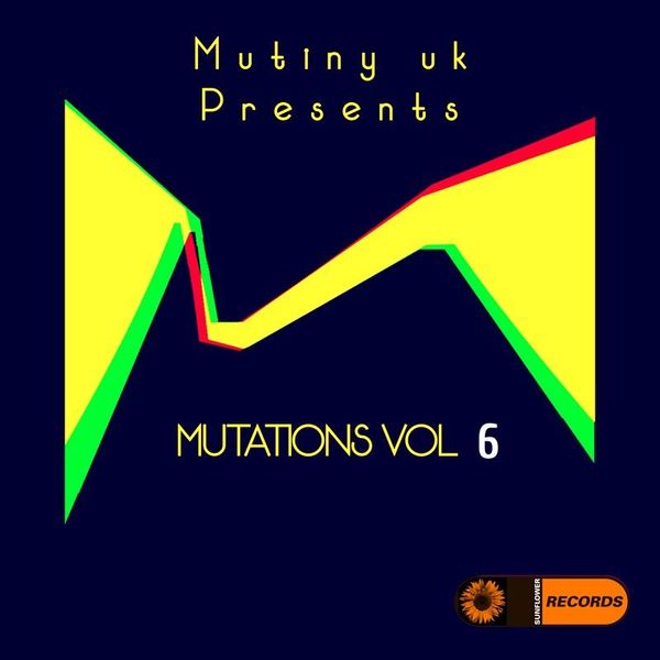 Mutiny UK - Mutations, Vol. 6 / Sunflower Records