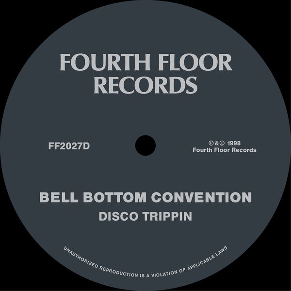 Bell Bottom Convention - Disco Trippin' / Fourth Floor Records
