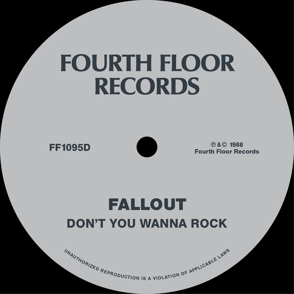 Fallout - Don't You Wanna Rock / Fourth Floor Records
