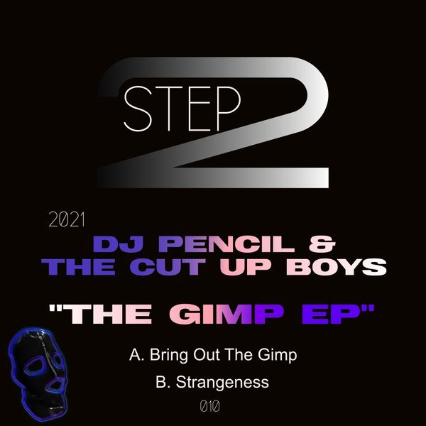 Dj Pencil & The Cut Up Boys - The Gimp EP / STEP2