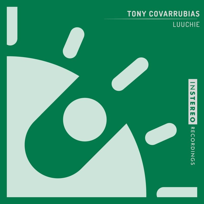 Tony Covarrubias - Luuchie / InStereo Recordings