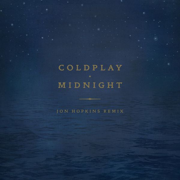 Coldplay - Midnight (Jon Hopkins Remix) / Parlophone UK