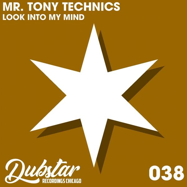 Mr. Tony Technics - Look Into My Mind / Dubstar Recordings