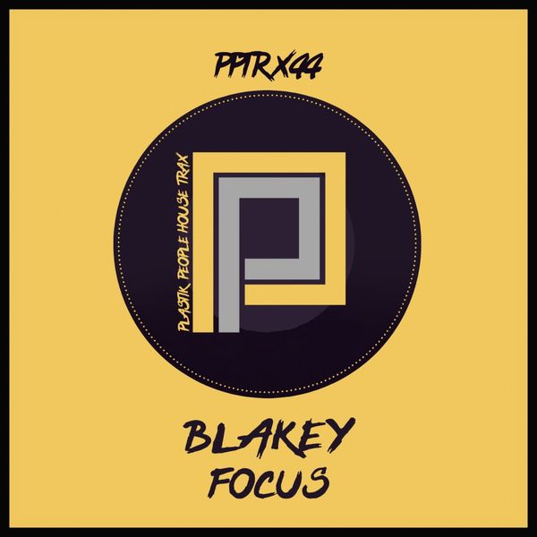 Blakey - Focus / Plastik People Digital