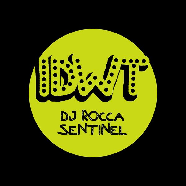 DJ Rocca - Sentinel / IDWT