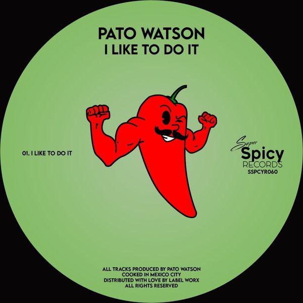 Pato Watson - I Like To Do It / Super Spicy Records