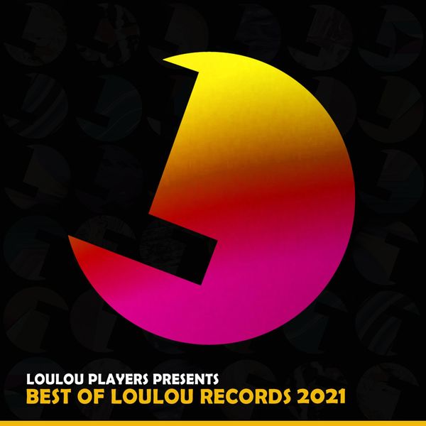 VA - Loulou Players presents Best Of Loulou Records 2021 / Loulou Records