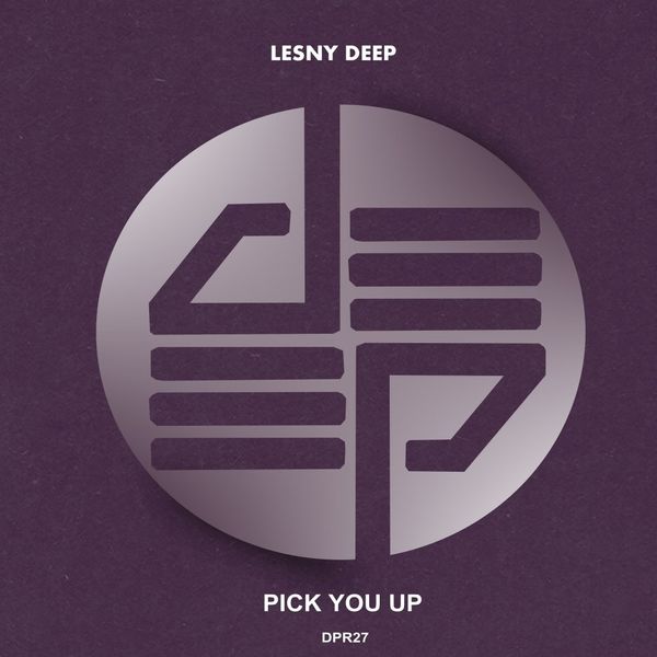 Lesny Deep - Pick You Up / Deep Independence Recordings