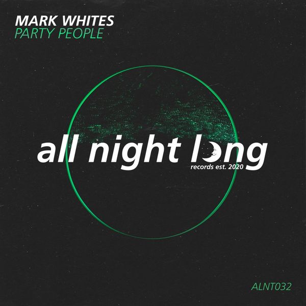 Mark Whites - Party People / All Night Long Records