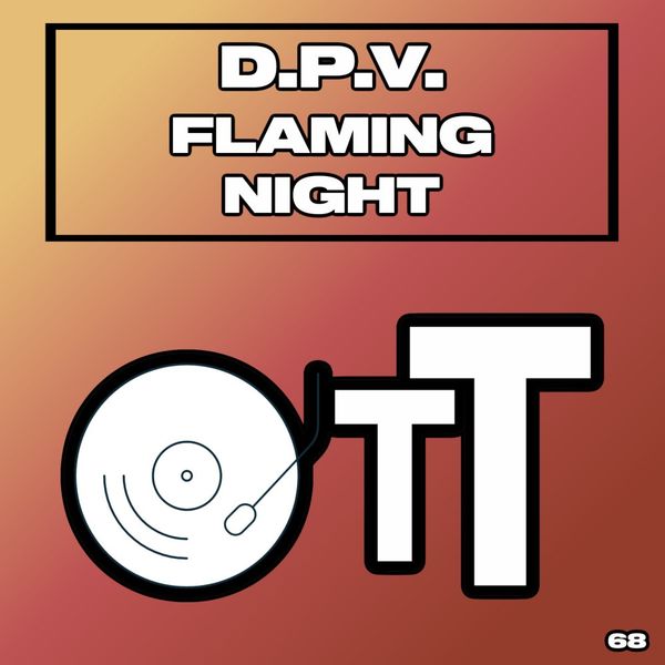 D.P.V. - Flaming Night / Over The Top