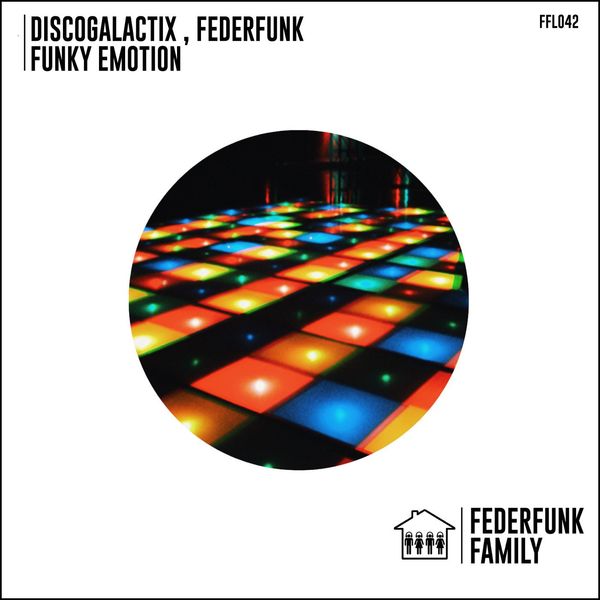 DiscoGalactiX & FederFunk - Funky Emotion / FederFunk Family