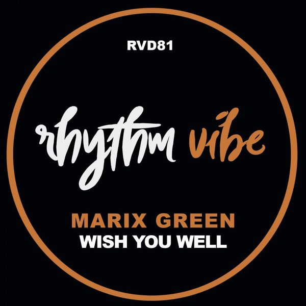 Marix Green - Wish You Well / Rhythm Vibe
