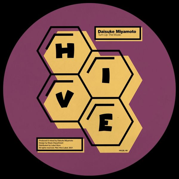 Daisuke Miyamoto - Turn Up The Music / Hive Label