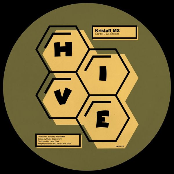 Kristoff MX - Dance 2 Da Groove / Hive Label