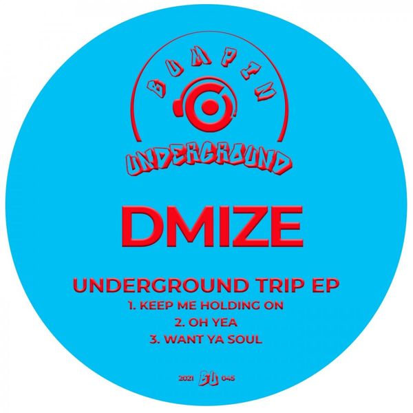 DMize - Underground Trip EP / Bumpin Underground Records