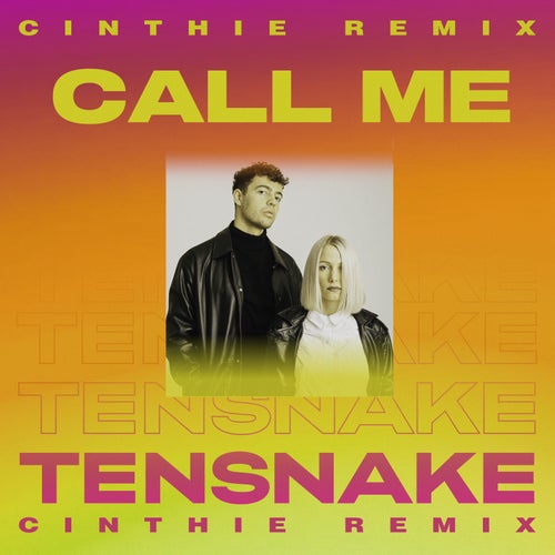Tensnake, Hexe - Call Me - CINTHIE Remix / Armada Music