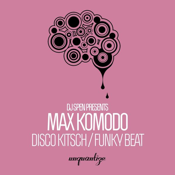 Max Komodo - Disco Kitsch / Funky Beat / unquantize