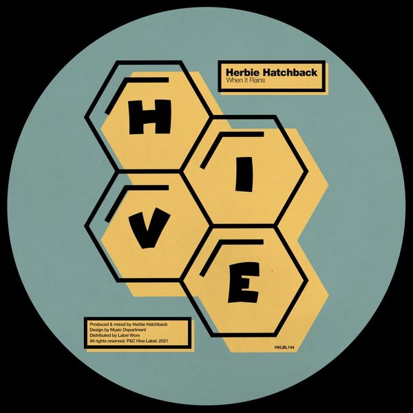Herbie Hatchback - When It Rains / Hive Label