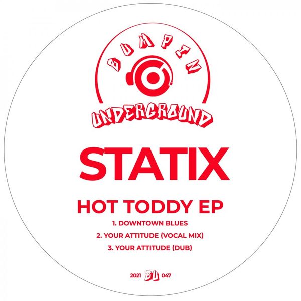 Statix - Hot Toddy EP / Bumpin Underground Records