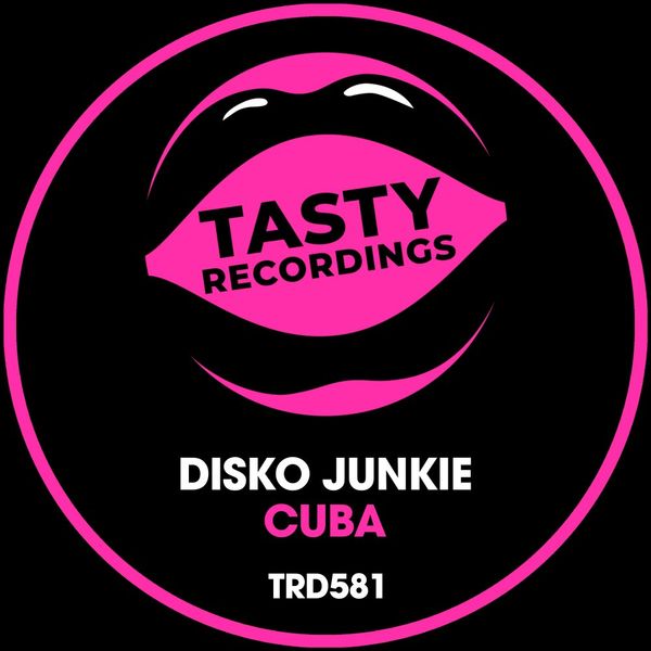Disko Junkie - Cuba / Tasty Recordings